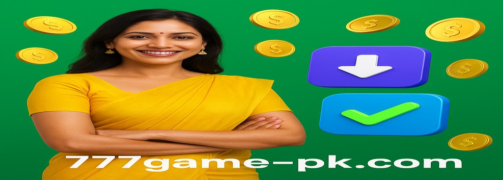 Register with 777 Game in Pakistan — APK download plus a welcome bonus of up to PKR 1,888